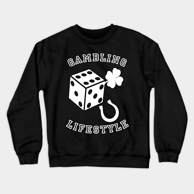 Gambling Lifestyle Crewneck Sweatshirt by SpassmitShirts
